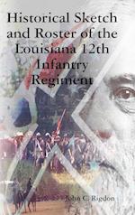 Historical Sketch and Roster of the Louisiana 12th Infantry Regiment