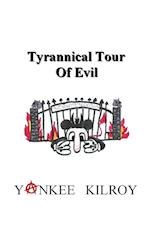 Tyrannical Tour of Evil 
