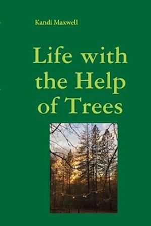 Life with the Help of Trees