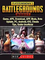 PUBG Mobile Game, APK, Download, APP, Mods, Bots, Update, PC, Android, IOS, Cheats, Tips, Guide Unofficial