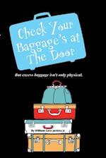 Check Your Baggage's at The Door: But excess baggage isn't only physical 
