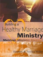 Building a Healthy Marriage Ministry