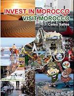 INVEST IN MOROCCO - Visit Morocco - Celso Salles