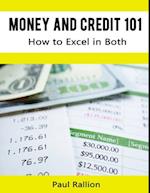 Money and Credit 101, How to Excel In Both