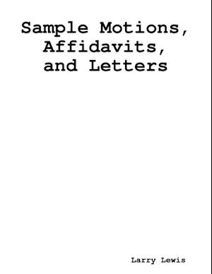 Sample Motions, Affidavits, and Letters