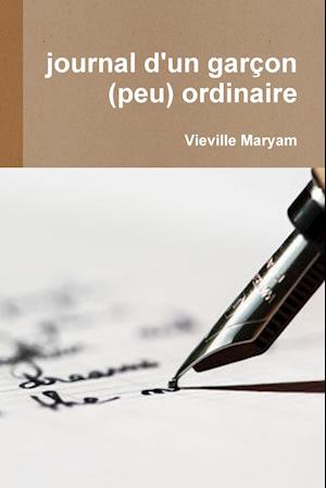 Journal d'Un Gar&#141;on (Peu) Ordinaire