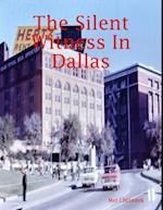 The Silent Witness In Dallas