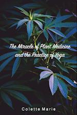 The Miracle of Plant Medicine and the Practice of Yoga