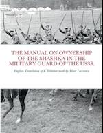 THE MANUAL ON OWNERSHIP OF THE SHASHKA IN THE MILITARY GUARD OF THE USSR