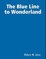 Blue Line to Wonderland