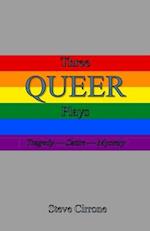 Three Queer Plays
