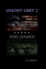 Ghost Unit 2 - End Games 