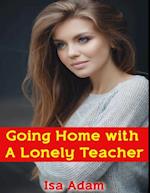 Going Home With a Lonely Teacher