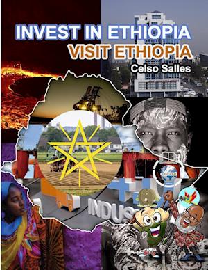 INVEST IN ETHIOPIA - Visit Ethiopia - Celso Salles