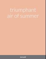 triumphant air of summer 