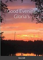 Good Evening, Gloria's 