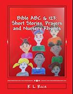 BIBLE  ABC's & 123's Short Stories,  Prayers and Nursery Rhymes