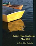 Better Than Starbucks May 2018