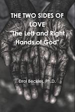 THE TWO SIDES OF LOVE "The Left and Right Hands of God 