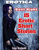 Erotica: Best Night: 15 Erotic Short Stories