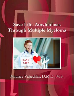 Save Life  Amyloidosis Through Multiple Myeloma