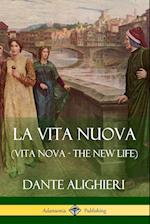 La Vita Nuova (Vita Nova - The New Life)