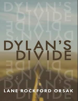 Dylan''s Divide