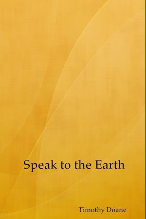 Speak to the Earth