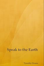 Speak to the Earth