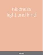 niceness light and kind 