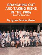 Branching Out and Taking Risks in the 1980s 