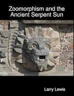 Zoomorphism and the Ancient Serpent Sun