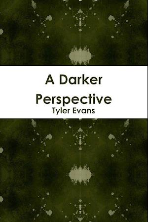 A Darker Perspective