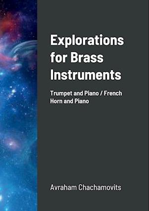 Explorations for Brass Instruments