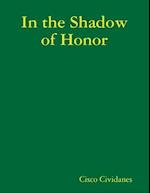 In the Shadow of Honor