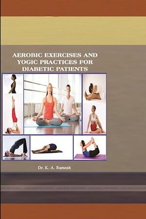 AEROBIC EXERCISES AND  YOGIC PRACTICES FOR   DIABETIC PATIENTS