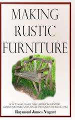 Making Rustic Furniture