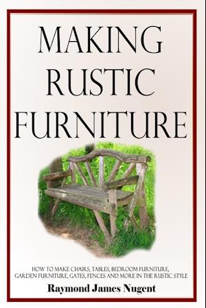 Making Rustic Furniture