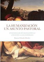 LA HUMANIZACIÓN  UN ASUNTO PASTORAL