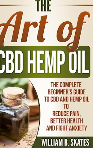 The Art of CBD Hemp Oil