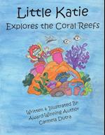 Little Katie Explores the Coral Reefs