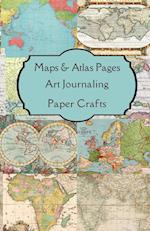 Maps & Atlas Pages Art Journaling Paper Crafts