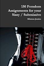 150 Femdom Assignments for Your Sissy / Submissive