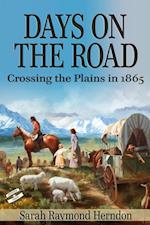 Days On the Road : Crossing the Plains in 1865