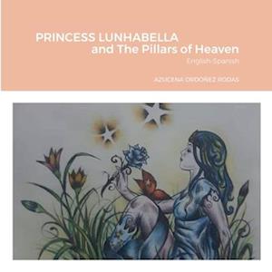 PRINCESS LUNHABELLA AND THE PILLARS OF HEAVEN, English-Spanish