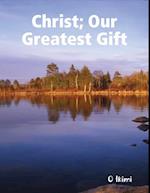 Christ: Our Greatest Gift