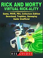 Rick and Morty Virtual Rick-Ality Game, PSVR, PS4, Collectors Edition, Download, Trophies, Gameplay, Guide Unofficial