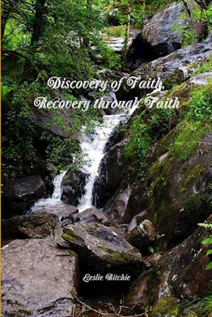 Discovery of Faith, Recovery through Faith