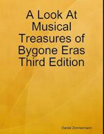 A Look At Musical Treasures of Bygone Eras Third Edition