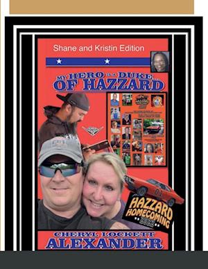 MY HERO IS A DUKE...OF HAZZARD SHANE AND KRISTIN EDITION